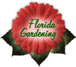Florida Gardening – The Information Resource for Gardening