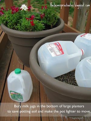 use empty milk cartons to fill up space in large pots.. so you dont have to use as much dirt, and it isnt as heavy!